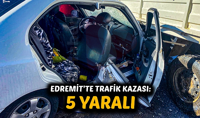 Edremit Te Trafik Kazas Yaral Asayi Haber S Bal Kesir Son Dakika